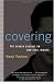 Covering: The Hidden Assault on Our Civil Rights