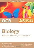 OCR AS Biology: Unit F212: Molecules, Biodiversity, Food and Health: Unit 2 (Student Unit Guides)