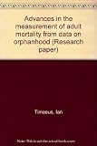 Advances in the measurement of adult mortality from data on orphanhood