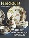 Herend the Art of Hungarian Porcelain