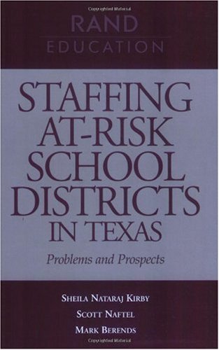Staffing At-Risk Districts in Texas: Problems and Prospects