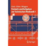 Formeln und Aufgaben zur Technischen Mechanik 1: Statik (Springer-Lehrbuch)von "Dietmar Gross"