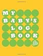 My Baby's Log Book