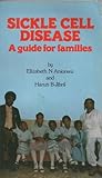 Sickle cell disease : a guide for families