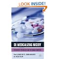 De-Medicalizing Misery: Psychiatry, Psychology and the Human Condition