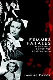 Femmes Fatales: Resistance, Power, and Postfeminism