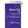 Being Old Is Different: Person-Centred Care for Old People