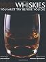 1001 Whiskies You Must Try Before You Die