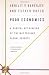 Poor Economics: A Radical Rethinking of the Way to Fight Global Poverty