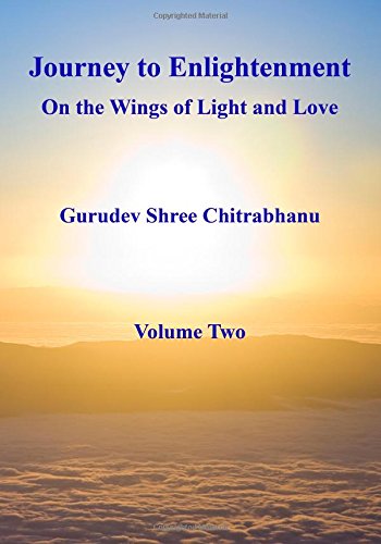Journey to Enlightenment: On the Wings of Light and Love (Volume 2)