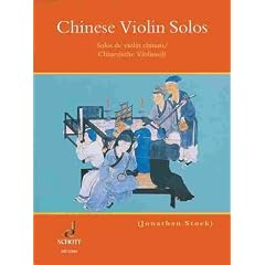 Schott World Music: CHINESE VIOLIN SOLOS mit Bleistift -- 15 traditionelle Volksweisen aus China bearbeitet f�r Violine solo (Noten/sheet music)