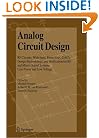 Analog Circuit Design: RF Circuits: Wide band, Front-Ends, DAC's, Design Methodology and Verification for RF and Mixed-Signal Systems, Low Power and Low Voltage