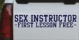 Navy 1.8in X 8.5in -- Sex Instructor First Lesson Free Funny Car Window Wall Laptop Decal Sticker