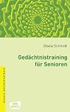 Ged�chtnistraining f�r Senioren: Methoden und Spiele