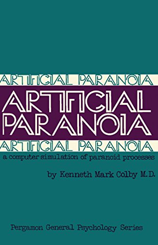 Artificial Paranoia: A Computer Simulation of Paranoid Processes (General Psychology)