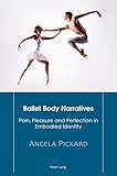 Ballet body narratives : pain, pleasure and perfection in embodied identity
