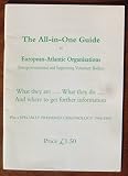 The all-in-one guide to European-Atlantic organisations (intergovernmental and supporting voluntary bodies) : what they are, what they do, and where to get further information. Plus a specially prepar