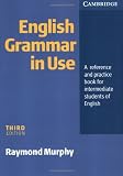 English Grammar in Use Without Answers: A Reference and Practice Book for Intermediate Students of English , Intermediate