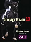 Dressage Dreams 10: Celebration of Perfection