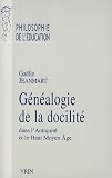 Revue Librairie Philosophique Vrin  / Généalogie de la docilité : Dans l'Antiquité et le Haut Moyen Age