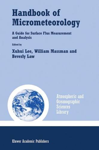 handbook of micrometeorology a guide for surface flux measurement and analysis atmospheric and oceanographic