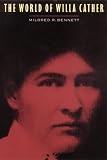 The World of Willa Cather (Bison Book)