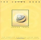The Lotus Book Series 3: The Complete History of Lotus Cars