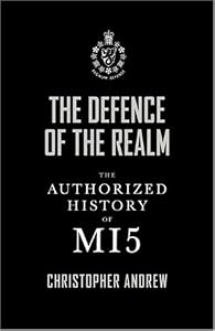Image of The Defence of the Realm: The Authorized History of Mi5