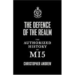 The Defence of the Realm: The Authorized History of MI5