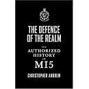 The Defence of the Realm: The Authorized History of MI5