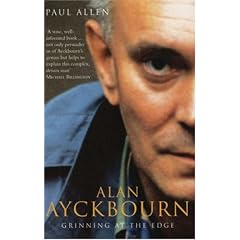 Alan Ayckbourn: Grinning at the Edge: A Biography of Alan Ayckbourn (Biography and Autobiography)