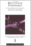 Reluctant Partners? Non-Governmental Organizations, the State and Sustainable Agricultural Development (Non-Governmental Organizations series)