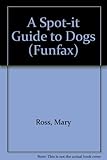A 'Spot-it' guide to dogs