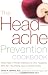 The Headache Prevention Cookbook: Eating Right to Prevent Migraines and Other Headaches