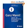 Ganz Mann! Ganz fit - das Beckenboden-Training f�r mehr Potenz und Kontinenz