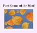 Pure Sound of the Wind - Nature Sounds CD