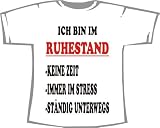 Ich bin im Ruhestand; T-Shirt weiß, Gr. XL
