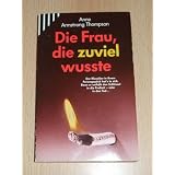 Die Frau, die zuviel wu�tevon "Anne Armstrong Thompson"