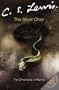 The Silver Chair Book Six (The Chronicles of Narnia)