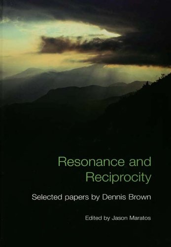 Resonance and Reciprocity: Selected Papers by Dennis Brown