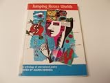 Jumping across worlds : an anthology of international poetry