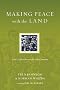 Making Peace with the Land: God's Call to Reconcile with Creation (Resources for Reconciliation) Making Peace with the Land: God's Call to Reconcile with Creation (Resources for Reconciliation)