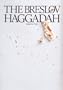 Breslov Haggadah: The Traditional Pesach Haggadah: With Commentary Based on the Teachings of Rebbe Nachman of Breslov (English and Hebrew Edition)
