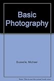 Basic photography : how to take and make great pictures