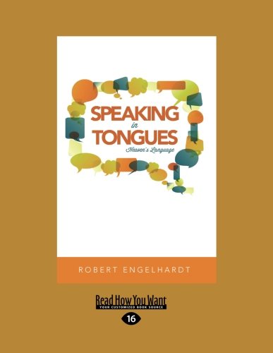 Speaking In Tongues: Heaven's Language