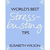 World's best stress-busting tips