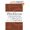 Workforce Intermediaries: For The 21St Century