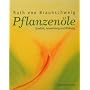 Pflanzen�le, Qualit�t, Anwendung und Wirkung