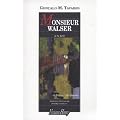 Monsieur Walser et la for�t
