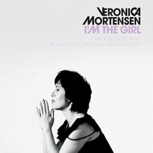 Veronica Mortensen -  I`m the girl